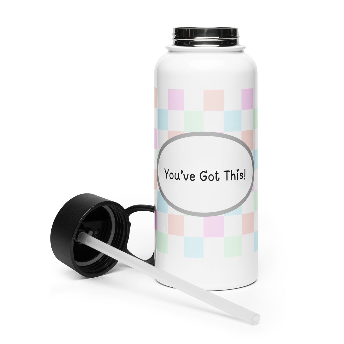 “You've Got This” Stainless steel water bottle with straw lid